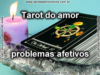 Tarot do amor problemas afetivos
